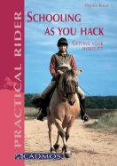 Schooling as You Hack: Getting Your Horse Fit