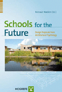 Schools for the Future: Design Proposals from Architectural Psychology