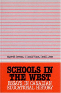 Schools in the West: Essays in Canadian Educational History