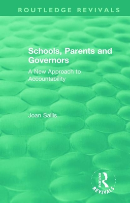 Schools, Parents and Governors: A New Approach to Accountability - Sallis, Joan