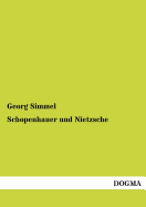 Schopenhauer und Nietzsche - Simmel, Georg