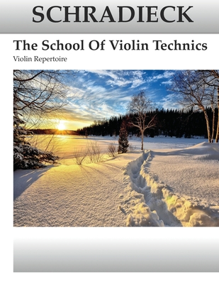 Schradieck - The School Of Violin Technics - Kravchuk, Michael (Editor), and Schradieck