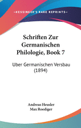 Schriften Zur Germanischen Philologie, Book 7: Uber Germanischen Versbau (1894)