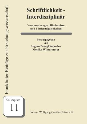 Schriftlichkeit - Interdisziplin?r - Panagiotopoulou, Argyro (Editor), and Wintermeyer, Monika (Editor)