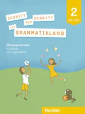 Schritt fur Schritt ins Grammatikland: Grammatik fur Kinder und Jugendliche - Frangou, Eleni, and Petrowa, Amalia, and Kokkini, Eva