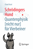 Schrodingers Hund: Quantenphysik (Nicht Nur) Fur Vierbeiner