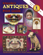 Schroeder's Antiques Price Guide - Huxford, Sharon, and Huxford, Bob
