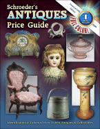 Schroeder's Antiques Price Guide - Editors of Schroeder Pub (Editor)
