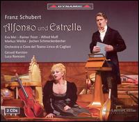 Schubert: Alfonso und Estrella - Alfred Muff (bass); Elena Monti (soprano); Enrico Cossutta (tenor); Eva Mei (soprano); Jochen Schmeckenbecher (baritone);...