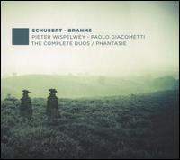 Schubert, Brahms: The Complete Duos - Phantasie - Paolo Giacometti (piano); Pieter Wispelwey (cello)