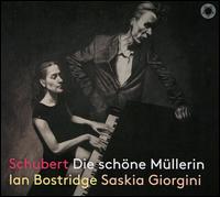 Schubert: Die schne Mllerin - Ian Bostridge (tenor); Saskia Giorgini (piano)