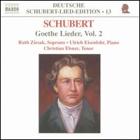 Schubert: Goethe Lieder, Vol. 2 - Christian Elsner (tenor); Ruth Ziesak (soprano); Ulrich Eisenlohr (piano)