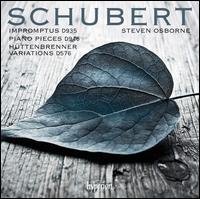 Schubert: Impromptus, D935; Piano Pieces, D946; Httenbrenner Variations, D576 - Steven Osborne (piano)