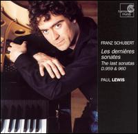 Schubert: Les dernires sonates (The Last Sonatas), D 959 & 960 - Paul Lewis (piano)