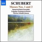 Schubert: Masses Nos. 1 & 3