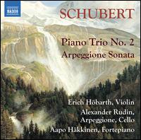 Schubert: Piano Trio No. 2; Arpeggione Sonata - Aapo Hkkinen (fortepiano); Aapo Hkkinen (piano); Alexander Rudin (cello); Alexander Rudin (string instrument);...