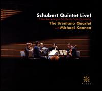 Schubert Quintet Live! - Brentano String Quartet; Michael Kannen (cello)