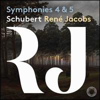 Schubert: Symphonies 4 & 5 - B'Rock; Ren Jacobs (conductor)