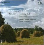 Schubert: Symphony No. 6; Rosamunde (Incidental Music)
