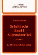 Schuldrecht. Band I Allgemeiner Teil: Teilband 2. Durchf?hrungshindernisse Und Vertragshaftung, Schadensausgleich Und Mehrseitigkeit Beim Schuldverh?ltnis. Ein Lehrbuch [Gebundene Ausgabe] Schuldr Schuldrechtlich Schuldr Handbuch Lehrbuch Schuldverh...