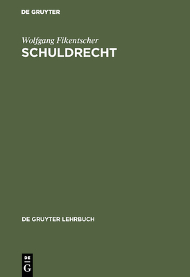 Schuldrecht - Fikentscher, Wolfgang