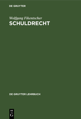 Schuldrecht - Fikentscher, Wolfgang