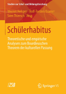 Schulerhabitus: Theoretische Und Empirische Analysen Zum Bourdieuschen Theorem Der Kulturellen Passung