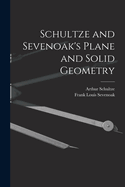 Schultze and Sevenoak's Plane and Solid Geometry