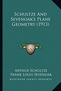 Schultze And Sevenoak's Plane Geometry (1913)