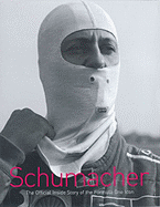 Schumacher: The Official Inside Story of the Formula One Icon - Schumacher, Michael, Dr.