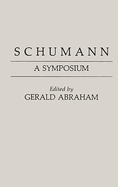 Schumann: A Symposium