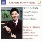 Schumann: Abegg Variations; Novelletten; Fantasiestcke