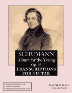 Schumann: Album for the Young, Op. 68: Transcriptions for Guitar (with tab & online audio)