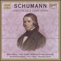 Schumann: Complete Solo Piano Works - Klra Wrtz (piano); Luba Edlina (piano); Mariana Izman (piano); Peter Frankl (piano); Ronald Brautigam (piano); Wolfram Schmitt-Leonardy (piano); Nordwestdeutsche Philharmonie; Arie Van Beek (conductor)