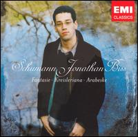 Schumann: Fantasie; Kreisleriana; Arabeske - Jonathan Biss (piano)