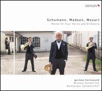 Schumann, Madsen, Mozart: Works for Four Horns and Orchestra - German Hornsound; Bamberger Symphoniker; Michael Sanderling (conductor)