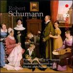 Schumann: Sonata; 6 Studies; 6 Concert-Etudes