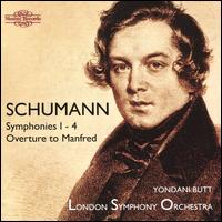 Schumann: Symphonies 1-4; Overture to Manfred - London Symphony Orchestra; Yondani Butt (conductor)