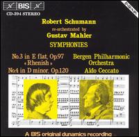 Schumann: Symphonies Nos. 3 & 4, re-orchestrated by Mahler - Bergen Philharmonic Orchestra; Aldo Ceccato (conductor)