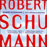 Schumann: The Complete Works for Winds and Piano - Alan Stepansky (cello); Dorian Rence (viola); Gerald Appleman (cello); Joseph Robinson (oboe);...