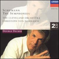 Schumann: The Symphonies - Cleveland Orchestra; Christoph von Dohnnyi (conductor)