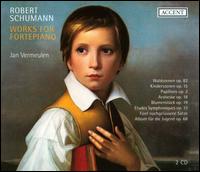 Schumann: Works for Fortepiano - Jan Vermeulen (fortepiano)