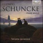 Schuncke: Piano Music