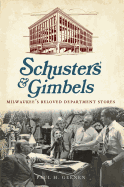 Schuster's and Gimbels:: Milwaukee's Beloved Department Stores