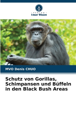 Schutz von Gorillas, Schimpansen und B?ffeln in den Black Bush Areas - Denis Chuo, Mvo