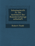 Schutzschrift F R Die Aechtheit Der Rosenkreutzergesellschaft