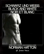 Schwarz Und Weiss, Black and White, Noir Et Blanc