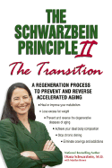 Schwarzbein II Transition: A Regeneration Process to Prevent and Reverse Accelerated Aging
