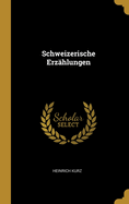 Schweizerische Erzahlungen