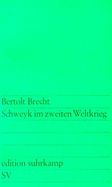 Schweyk Im Zweiten Weltkrieg - Brecht, Bertolt